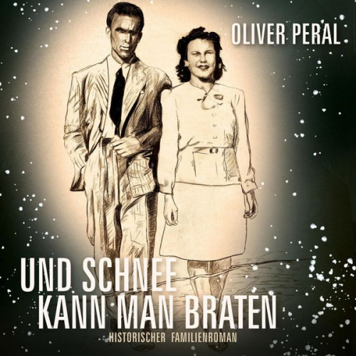 Oliver Peral - Und Schnee kann man braten