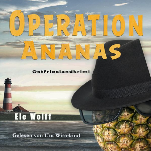 Ele Wolff - Operation Ananas