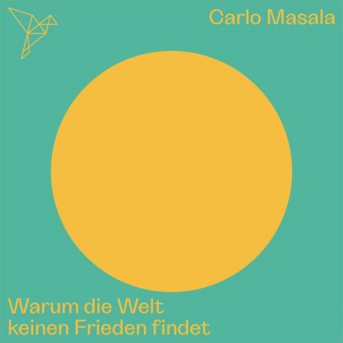 Carlo Masala - Warum die Welt keinen Frieden findet - Auf dem Punkt