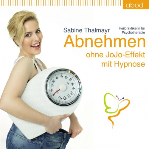 Sabine Thalmayr - Abnehmen ohne JoJo Effekt