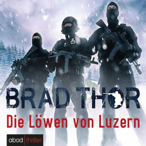 Brad Thor - Die Löwen von Luzern