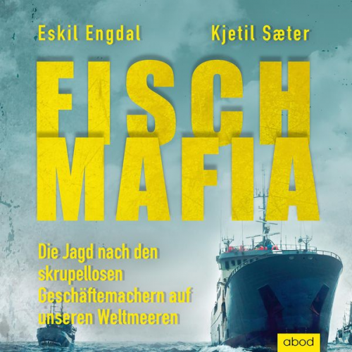 Eskil Engdal Kjetil Saeter - Fisch-Mafia