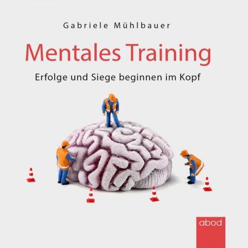 Gabriele Mühlbauer - Mentales Training