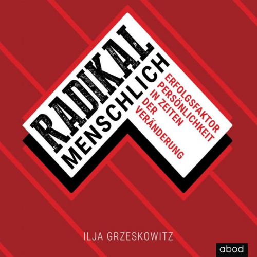 Ilja Grzeskowitz - Radikal menschlich