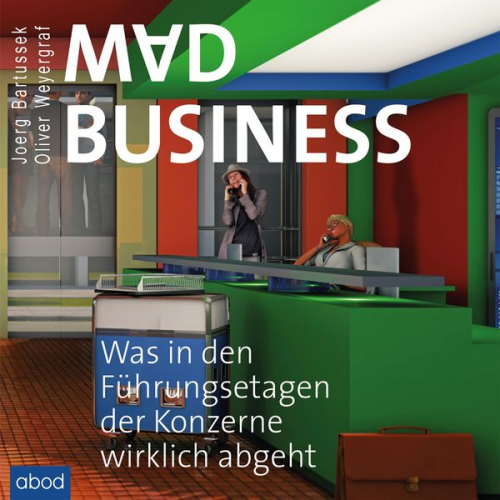 Joerg Bartussek Oliver Weyergraf - Mad Business