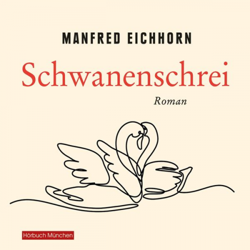 Manfred Eichhorn - Schwanenschrei