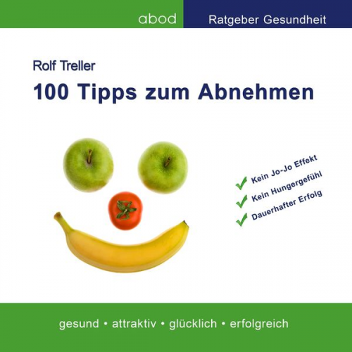 Rolf Treller - 100 Tipps zum Abnehmen