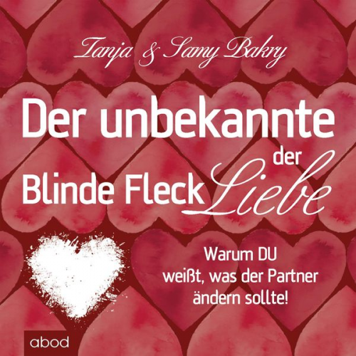 Samy Bakry Tanja Bakry - Der unbekannte Fleck der Liebe