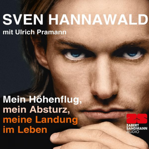 Sven Hannawald Ulrich Pramann - Mein Höhenflug, mein Absturz, meine Landung im Leben