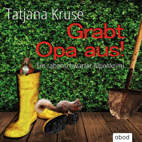 Tatjana Kruse - Grabt Opa aus!