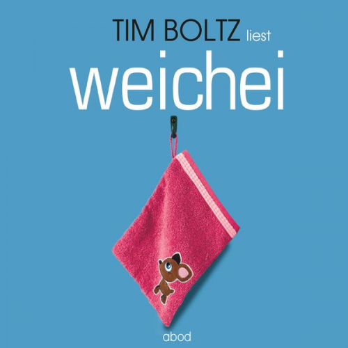 Tim Boltz - Weichei