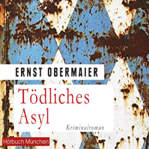 Ernst Obermaier - Tödliches Asyl