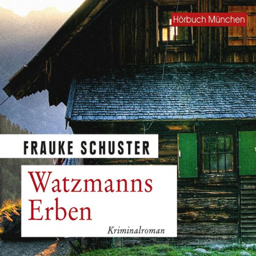 Frauke Schuster - Watzmanns Erben