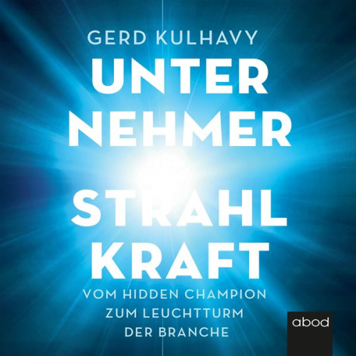 Gerd Kulhavy - Unternehmer-Strahlkraft