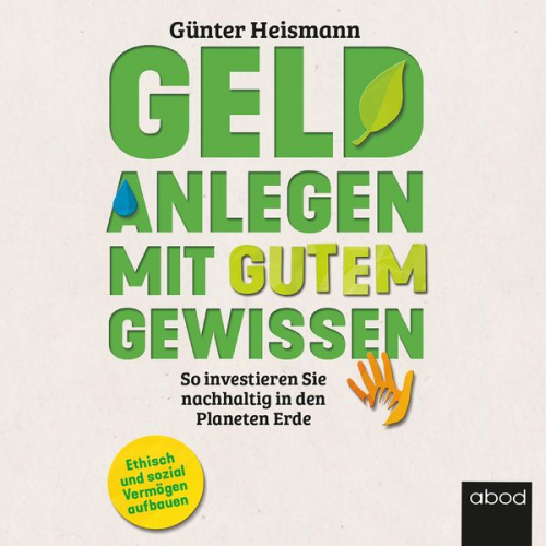 Günter Heismann - Geld anlegen mit gutem Gewissen