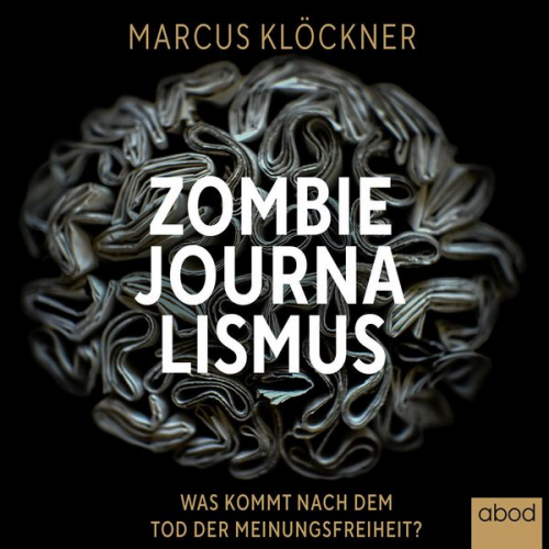 Marcus Klöckner - Zombie-Journalismus