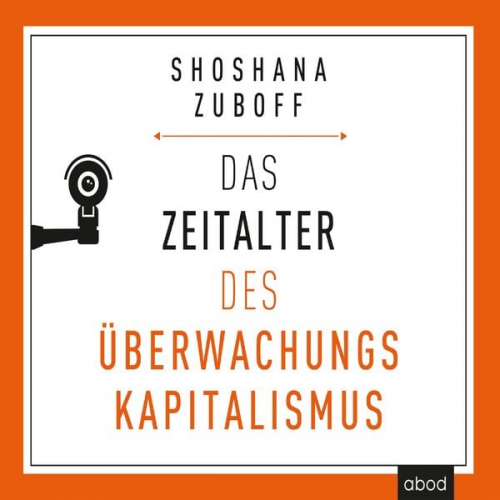 Shoshana Zuboff - Das Zeitalter des Überwachungskapitalismus