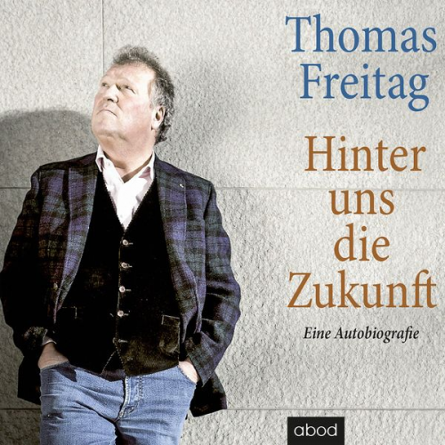 Thomas Freitag - Hinter uns die Zukunft