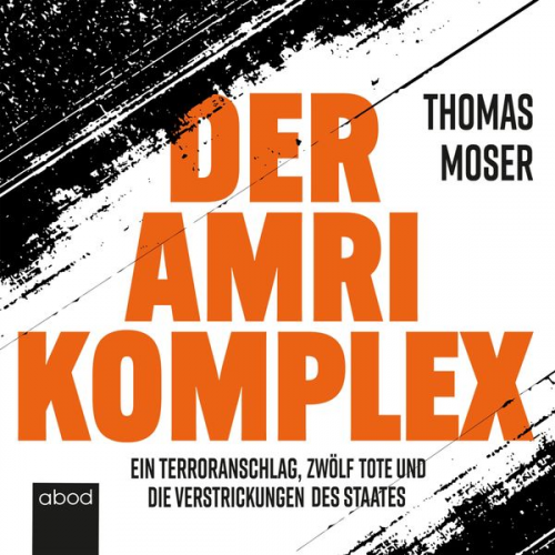 Thomas Moser - Der Amri-Komplex