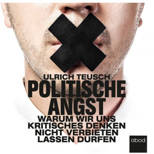 Ulrich Teusch - Politische Angst