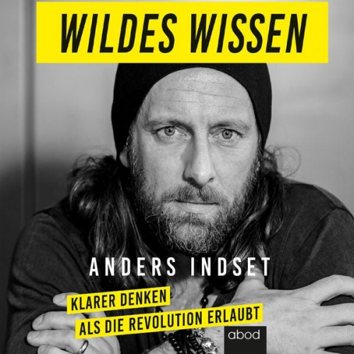 Anders Indset - Wildes Wissen