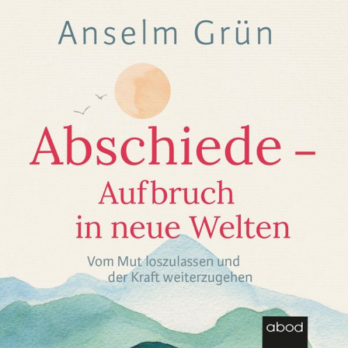 Anselm Grün - Abschiede