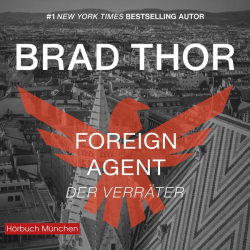 Brad Thor - Foreign Agent - Der Verräter