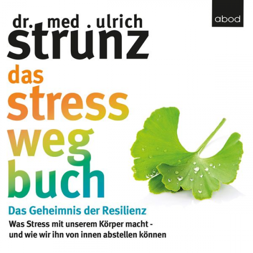 Ulrich Strunz - Das Stress-weg-Buch