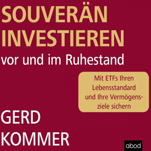 Gerd Kommer - Souverän investieren vor und im Ruhestand