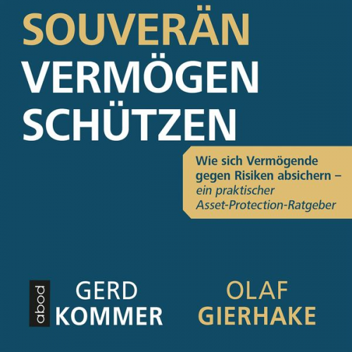 Gerd Kommer Olaf Gierhake - Souverän Vermögen schützen