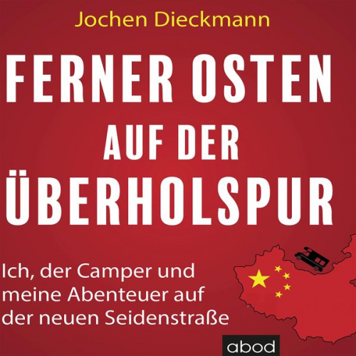 Jochen Dieckmann - Ferner Osten auf der Überholspur