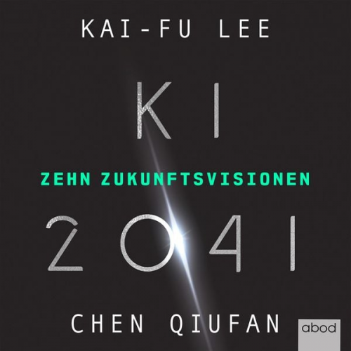 Kai-Fu Lee Quifan Chen - KI 2041