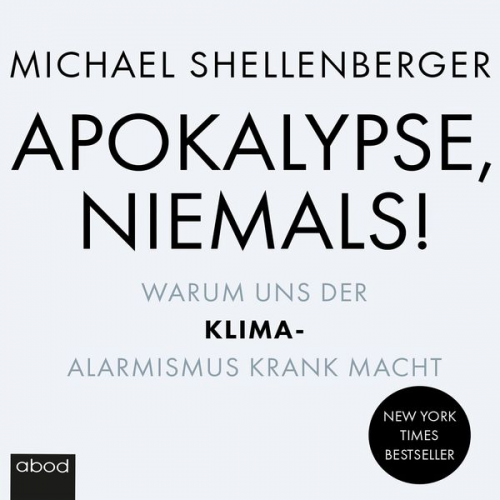 Michael Shellenberger - Apokalypse - niemals!