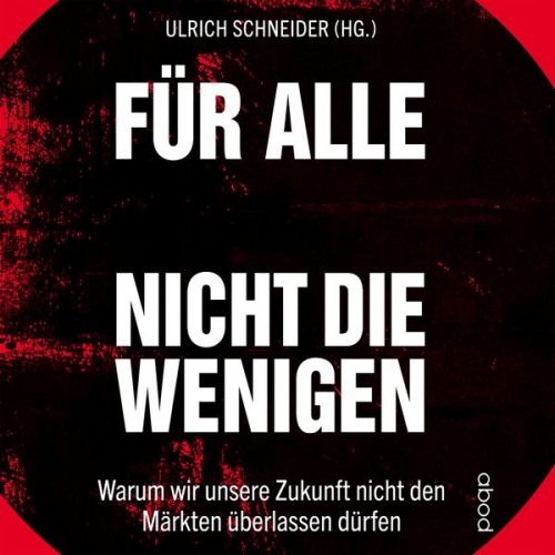 Ulrich Schneider - Für alle, nicht für die Wenigen