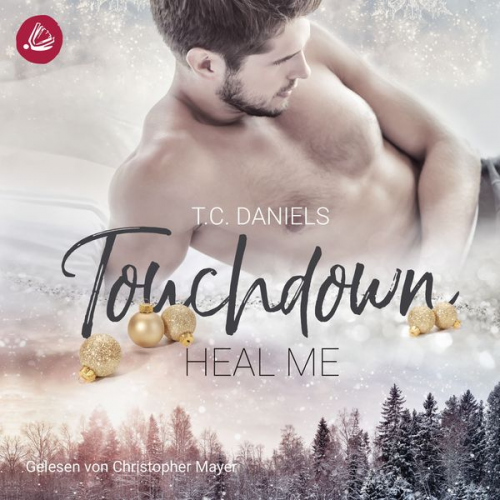 T.C. Daniels - Touchdown Heal Me