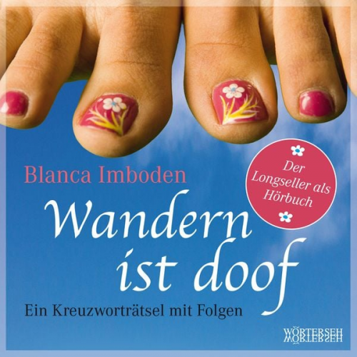 Blanca Imboden - Wandern ist doof