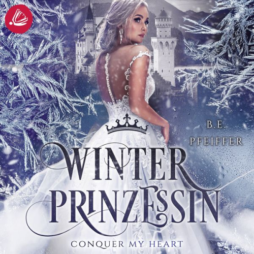 B.E. Pfeiffer - Winterprinzessin – Conquer my Heart