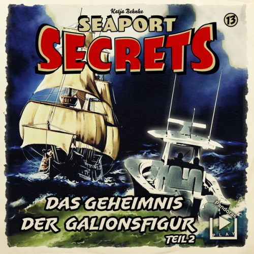 Katja Behnke - Seaport Secrets 13 – Das Geheimnis der Galionsfigur Teil 2