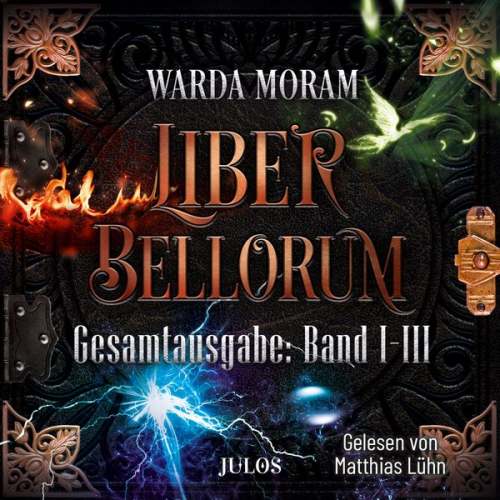 Warda Moram - Liber Bellorum: Gesamtausgabe. Band I - III