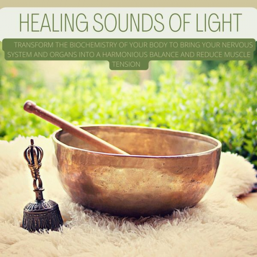 Healing Sounds Of Light - Establishing Heart-Brain Coherence: Healing Sounds Of Light