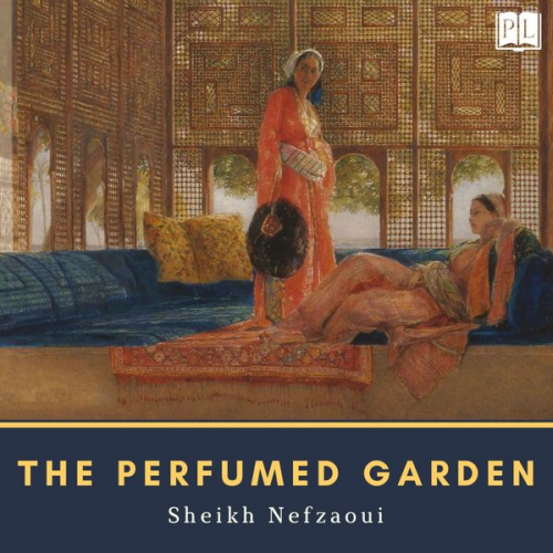 Sheikh Nefzaoui - The Perfumed Garden