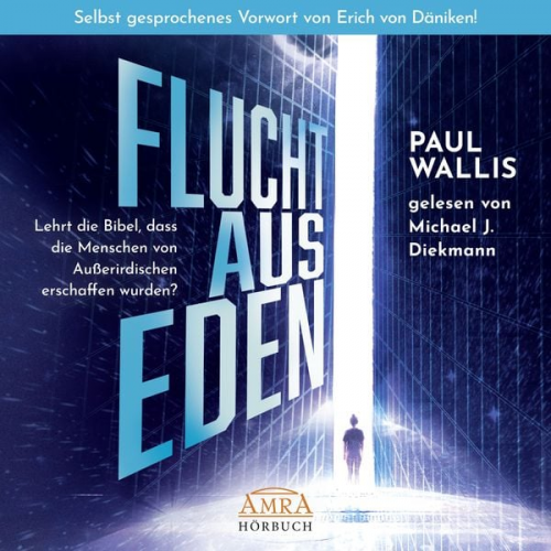 Paul Wallis - FLUCHT AUS EDEN. Selbst gesprochenes Vorwort von Erich von Däniken