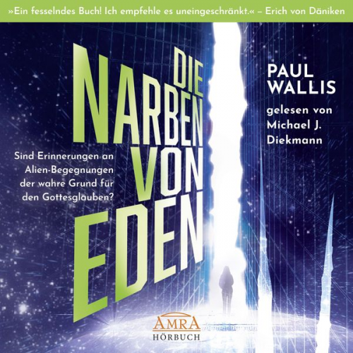 Paul Wallis - DIE NARBEN VON EDEN. Empfohlen von Erich von Däniken