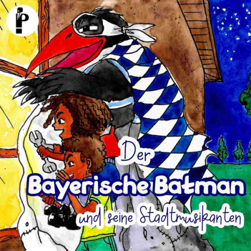 Christoph Fromm Yvonne Ramp - Der Bayerische Batman und seine Stadtmusikanten