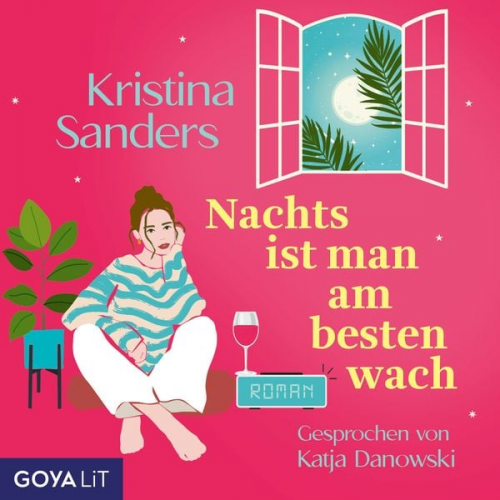 Kristina Sanders - Nachts ist man am besten wach [Ungekürzt]