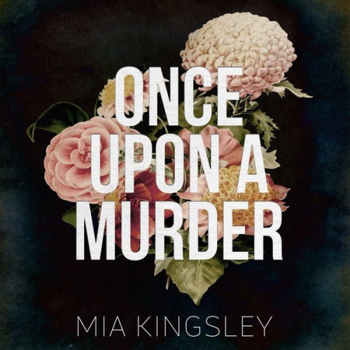 Mia Kingsley - Once Upon A Murder