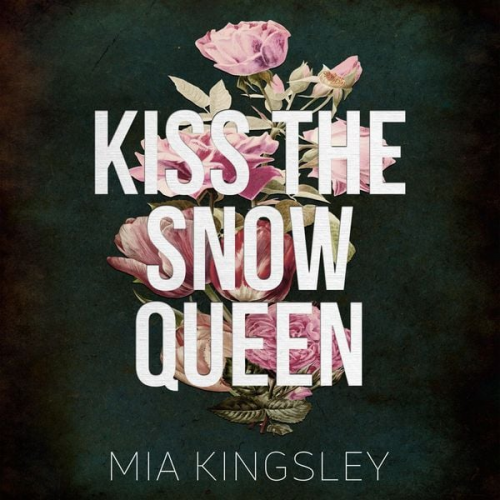 Mia Kingsley - Kiss The Snow Queen