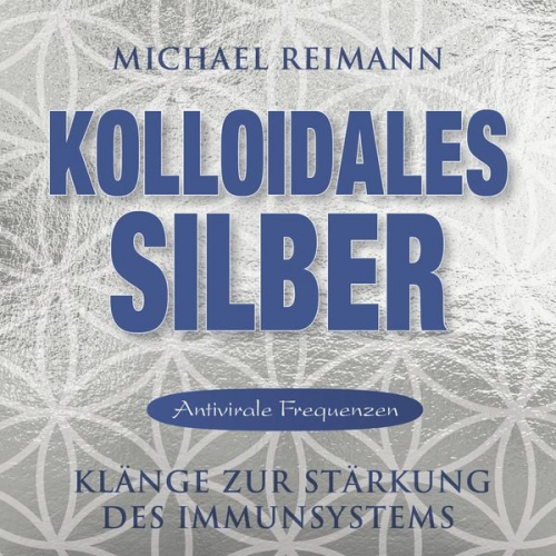 Michael Reimann - Kolloidales Silber [antiviral]