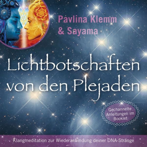 Pavlina Klemm - Klangmeditation zur Wiederanbindung der DNA-Stränge: Lichtbotschaften von den Plejaden (Übungs-Set 11)