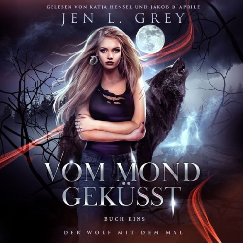 Jen L. Grey Fantasy Hörbücher Romantasy Hörbücher - Vom Mond geküsst - Wolf mit dem Mal 1 - Fantasy Hörbuch